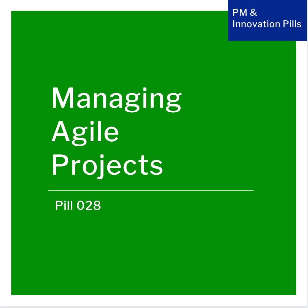 Managing Agile Projects – Pill 028